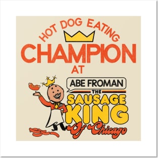 Hot Dog Eating Champion at Abe Froman Posters and Art